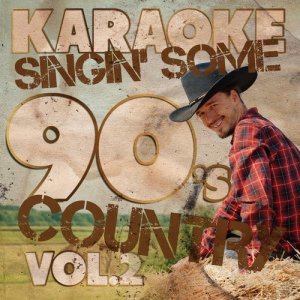 Karaoke - Singin' Some 90's Country, Vol. 2