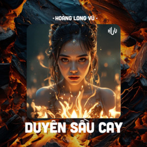 收聽NB3 Hoài Bảo的Duyên Sầu Cay (HLV Remix)歌詞歌曲