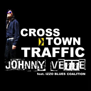 Dengarkan lagu Crosstown Traffic nyanyian Johnny Vette dengan lirik