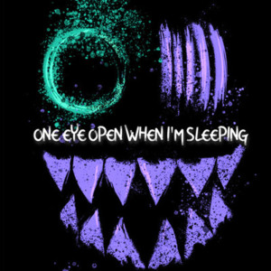 ดาวน์โหลดและฟังเพลง One Eye Open When I'm Sleeping (Explicit) พร้อมเนื้อเพลงจาก DDark