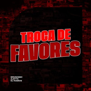 Troca de Favores (Explicit) dari BRUNINMC