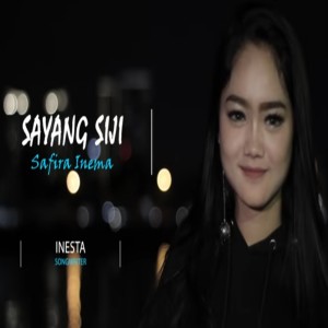 Dengarkan sayang siji (Dangdut Koplo) lagu dari Safira Inema dengan lirik