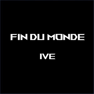 Ive的專輯Fin du monde