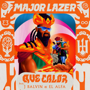 Dengarkan Que Calor lagu dari Major Lazer dengan lirik