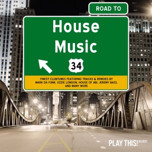 Album Road To House Music, Vol. 34 oleh Various