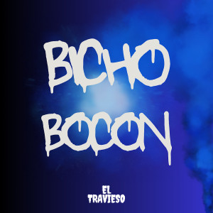 Album Bicho Bocon (Explicit) from El Travieso
