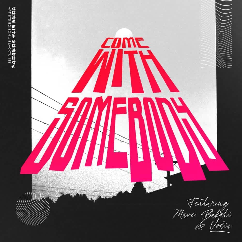 Came with somebody (feat. Edison, Mave Bakali & Voila)