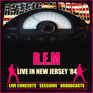 R.E.M的專輯Live in New Jersey '84