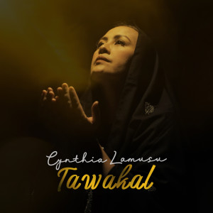 Listen to Tawakal song with lyrics from Cynthia Lamusu