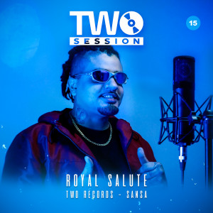 Royal Salute (Two Session) (Explicit)