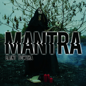 Listen to Mantra (Explicit) song with lyrics from Saint Yowzha