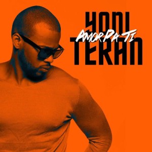 ดาวน์โหลดและฟังเพลง Amor Pa Ti พร้อมเนื้อเพลงจาก Yoni Teran