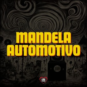 Album Mandela Automotivo (Explicit) oleh Love Fluxos