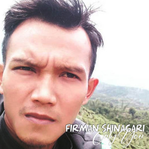 ดาวน์โหลดและฟังเพลง Only You พร้อมเนื้อเพลงจาก Firman Shinagari