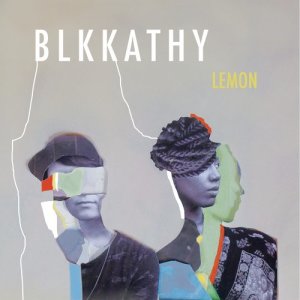 ดาวน์โหลดและฟังเพลง Lemon พร้อมเนื้อเพลงจาก Blkkathy