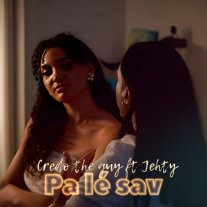 Listen to Pa Lé Sav song with lyrics from Credo The Guy