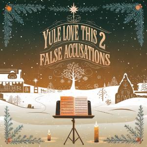 The Incomplete Orchestra的專輯Yule Love This 2 False Accusations (Explicit)