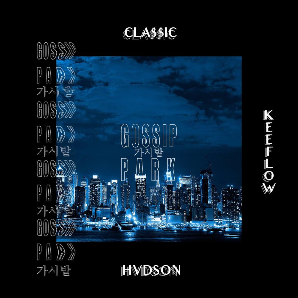 Gossip Park (feat. Cla$$ic & Keeflow) (Explicit)