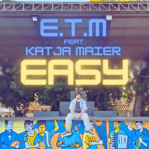 Listen to Easy song with lyrics from E.T.M