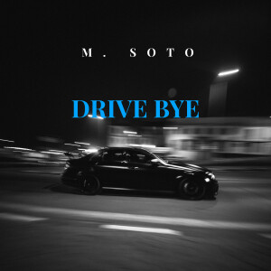 Album Drive Bye from M Soto