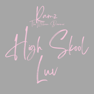 อัลบัม High Skool Luv (Explicit) ศิลปิน Ramz