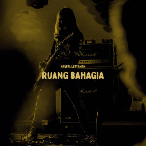 收聽Naufal Listyawan的Ruang Bahagia歌詞歌曲