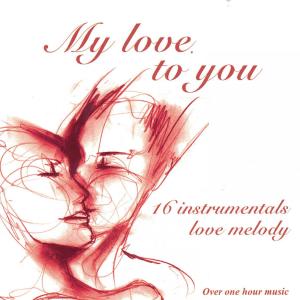 Album My Love to You oleh Chansons d'amour