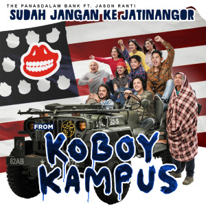 收聽The Panasdalam Bank的Sudah Jangan Ke Jatinangor (feat. Jason Ranti)歌詞歌曲
