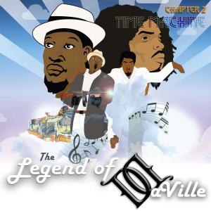 Dukes of Daville的專輯The Legend of DaVille, Chapter 2: Time Machine