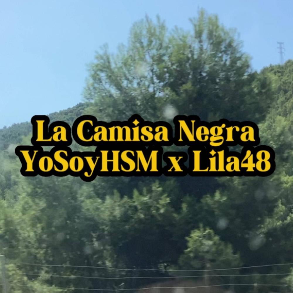 La Camisa Negra (feat. Lila48)