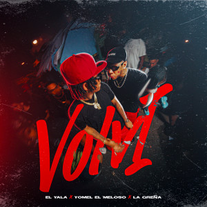 ดาวน์โหลดและฟังเพลง Volví พร้อมเนื้อเพลงจาก El Yala