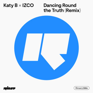 Katy B的專輯Dancing Round the Truth (Izco Remix)