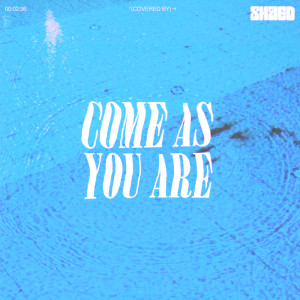 Come As You Are