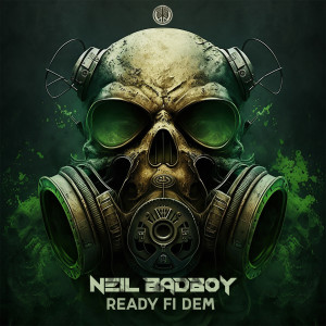 ดาวน์โหลดและฟังเพลง Ready Fi Dem พร้อมเนื้อเพลงจาก Neil Badboy