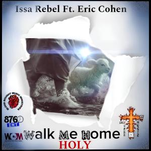 收聽DJ Wayne Michael的Walk Me Home (Holy) (feat. Issa Rebel & Eric Cohen)歌詞歌曲