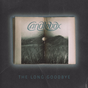 CandleBox的專輯The Long Goodbye (Explicit)