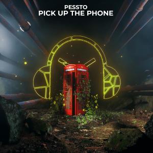 Pick Up The Phone (Explicit) dari Pessto