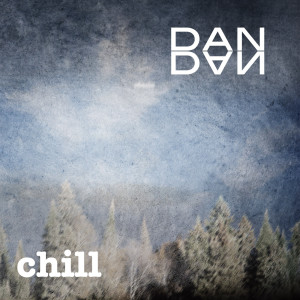 Listen to Chill song with lyrics from DAN