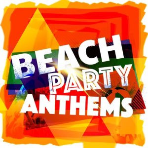 Beach Party Music的專輯Beach Party Anthems