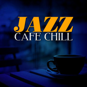 收聽Chilled Cafe Lounge Music的Blue Bossa歌詞歌曲