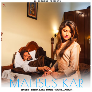 Listen to Mahsus Kar song with lyrics from Kapil Jangir