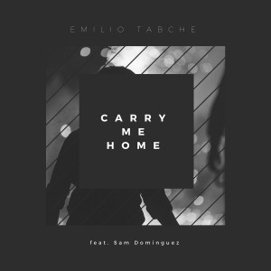 ดาวน์โหลดและฟังเพลง Carry Me Home พร้อมเนื้อเพลงจาก Emilio Tabche