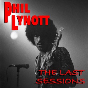 Phil Lynott的專輯Phil Lynott the Last Sessions (Explicit)