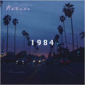收聽NIGHT TRAVELER的1984 - Native歌詞歌曲