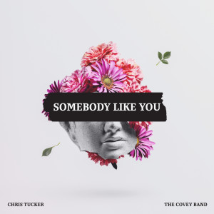 收聽Chris Tucker的Somebody Like You歌詞歌曲
