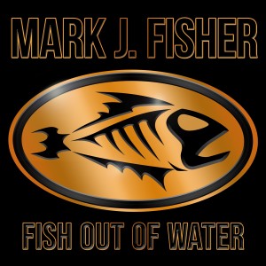 Mark J. Fisher的專輯Fish out of Water (Explicit)