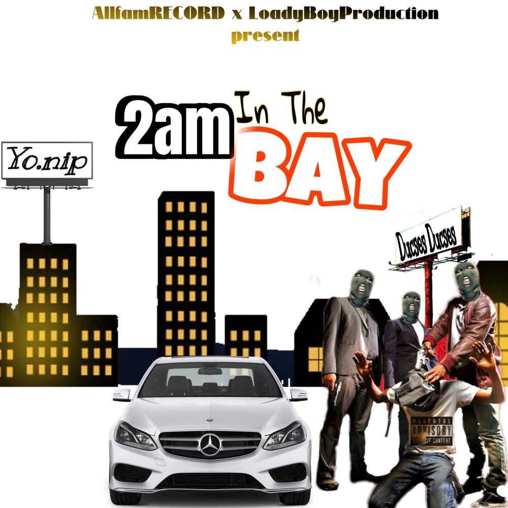 2am In The Bay (feat. Ducses Ducses) (Explicit)