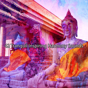 Album 42 Tranquil Inspiring Harmony Sounds oleh Yoga Sounds