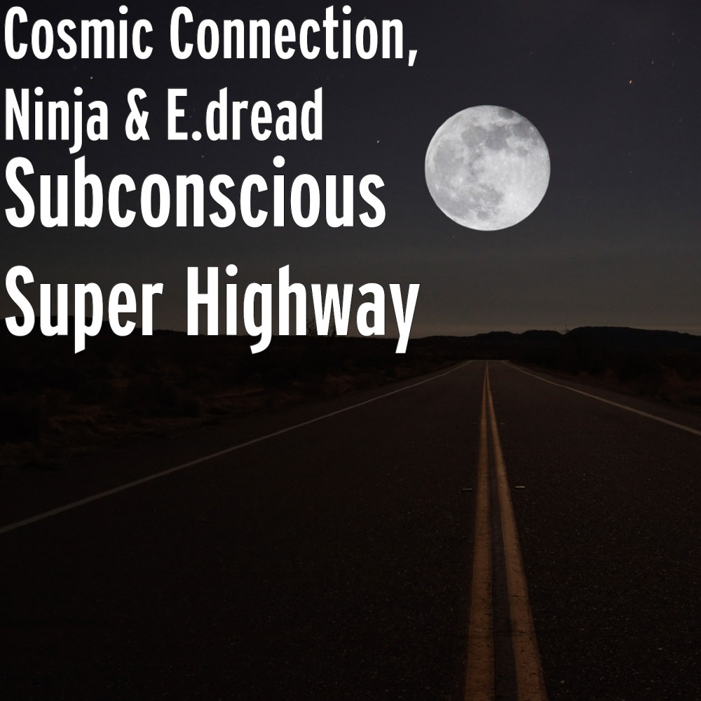 Subconscious Super Highway