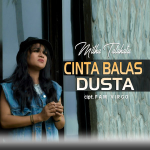 ดาวน์โหลดและฟังเพลง CINTA BALAS DUSTA พร้อมเนื้อเพลงจาก Mitha Talahatu